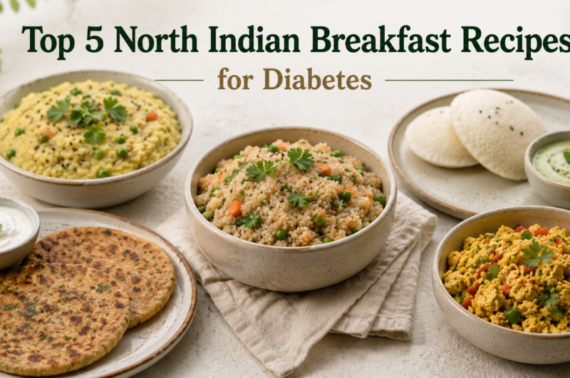 Top 5 North Indian Breakfast Recipes for Diabetes