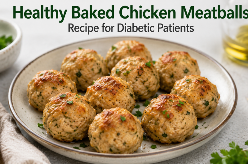 healthy baked chicken meatballs recipe for diabetic patients