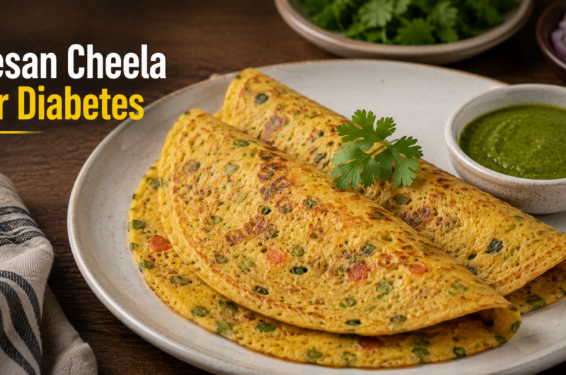 Besan Cheela for Diabetes